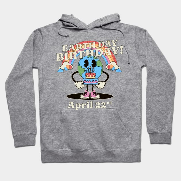 Earth Day 2024 - Earth Day Birthday - April 22nd Earth Day Hoodie by Yesteeyear